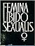 Femina Libido Sexualis: Com...