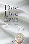 Doc Doc Zeus by Thomas Keech Doc Doc Zeus by Thomas Keech