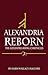 Alexandria Reborn (Alexandria Rising Chronicles #2)