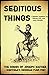 Seditious Things - the Song...