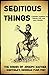 Seditious Things - the Songs of Joseph Mather by Steven Kay