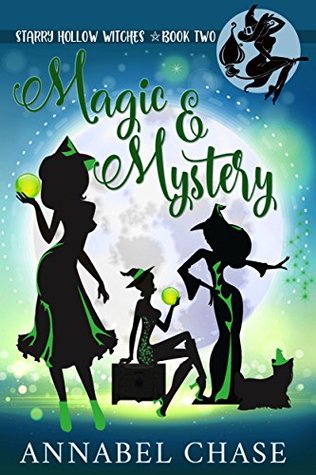 Magic & Mystery (Starry Hollow Witches, #2)