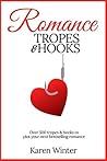 Romance Tropes and Hooks (Romance Writers' Bookshelf Book 1)