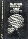 Maximum Security Ward by Ramon Guthrie