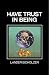 Have Trust in Being