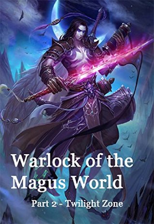 Warlock of the Magus World - Part 2(Twilight Zone)