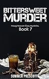 Bittersweet Murder (Hawg Heaven Cozy Mysteries #7)