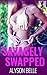 Savagely Swapped (Gender Sw...