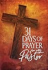 31 Days of Prayer for My Pastor by The Great Commandment Network