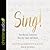 Sing!: Why and How We Should Worship