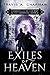 Exiles of Heaven: Chronicle...