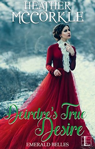 Deirdre's True Desire (Emerald Belles 