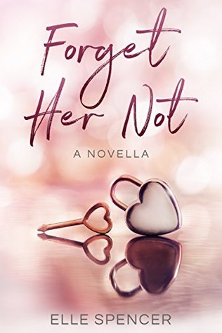 Forget Her Not (Kindle Edition)