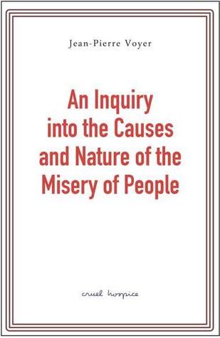 An Inquiry Into the Causes and Nature of the Misery of People