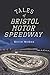 Tales of Bristol Motor Speedway (Landmarks)