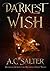 Darkest Wish: Prequal to Th...