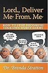 Lord Deliver Me F...