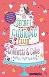 The Secret Cooking Club 2 by Laurel Remington