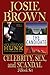 Celebrity, Sex & Scandal 2-Book Set by Josie Brown Celebrity, Sex & Scandal 2-Book Set by Josie Brown