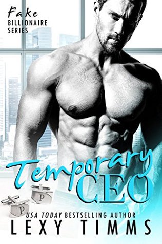 Temporary CEO (Fake Billionaire, #2)
