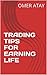 TRADING TIPS FOR EARNING LIFE
