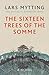 The Sixteen Trees of the Somme by Lars Mytting