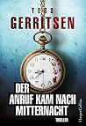 Der Anruf kam nach Mitternacht by Tess Gerritsen