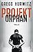 Projekt Orphan: Agenten-Thriller (Evan Smoak 2) (German Edition)