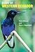 Birds of Western Ecuador: A...