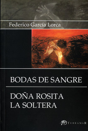 Bodas de sangre / Doña Rosita la soltera