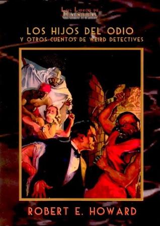 Los hijos del odio y otros cuentos de Weird Detectives (Unknown Binding)