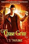 Chase Grim (The Final Breath Chronicles #4)