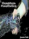 Quantum Prosthetics Quantum Prosthetics