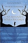 Una ragazza senza ricordi by Frances Hardinge