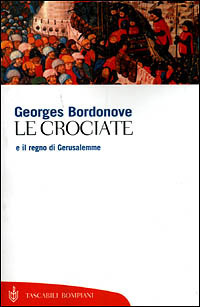 Le crociate e il regno di Gerusalemme (Paperback)