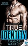 True Identity by Amanda Mackey