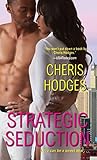 Strategic Seduction by Cheris Hodges