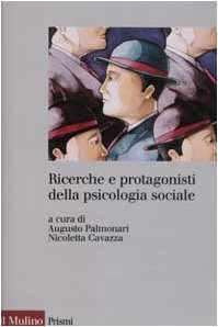 Ricerche e protagonisti della psicologia sociale