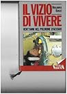 Il vizio di vivere. Vent'anni nel polmone d'acciaio