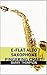 Eb Alto Saxophone Fingering Chart by Barry Thompson