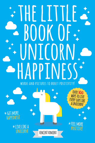 The Little Book Of Unicorn Happiness