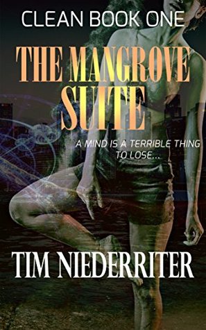 The Mangrove Suite (The Rain Protocol Book 1)