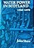 Water Power in Scotland, 1550 - 1870