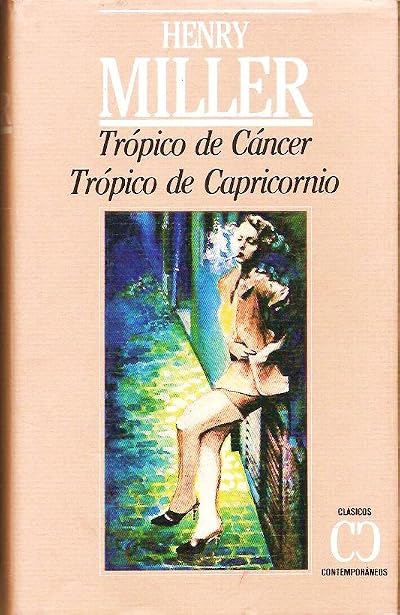 Portada de Trópico de Cáncer; Trópico de Capricornio, de Henry Miller