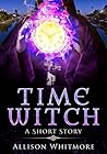 Time Witch: A Short Story