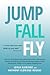 Jump, Fall, Fly, From Schooling to Homeschooling to Unschooling