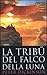 La tribù del falco della luna