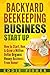 Backyard Beekeeping Business Strat Up by Eddie   Fisher