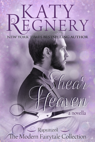 Shear Heaven (A Modern Fairytale, #6)