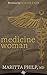 Medicine Woman by Maritta Philp